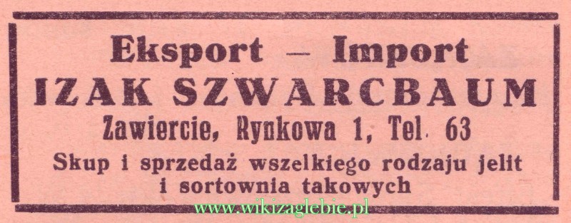 Reklama_1937_Zawiercie_Eksport-Import_Skup_i_Sprzedaż_Wszelkiego_Rodzaju_Jelit_Izak_Szwarcbaum_01.jpg